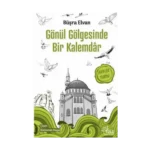 Gönül Gölgesinde Bir Kalemdar