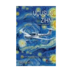Uçuşun Zihni - Pilotajın Görünmeyen Tarafı