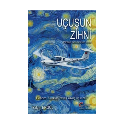 Uçuşun Zihni - Pilotajın Görünmeyen Tarafı