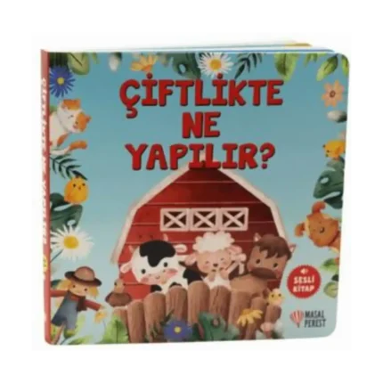 Çiftlikte Ne Yapılır? (Ciltli)
