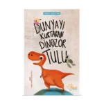 Dünyayı Kurtaran Dinozor Tulu