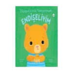 Duygularımla Tanışıyorum Endişeliyim