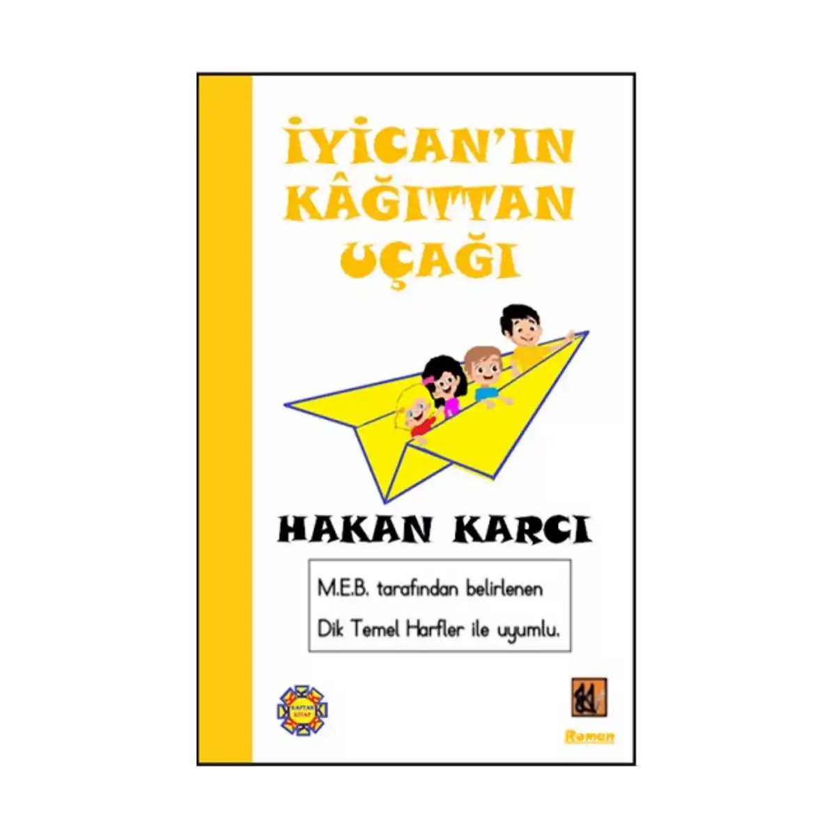 805db-iyican-in-kagittan-ucagi-1-1.webp İyican'ın Kağıttan Uçağı - Görsel 1