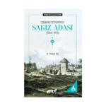 Osmanlı Dönemi’nde Sakız Adası (1566-1913)