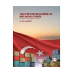 Stratejik Lojistik Koridorlar Bağlamında Türkiye