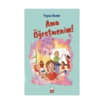 Ama Öğretmenim!