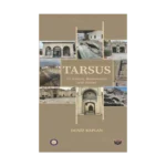 Tarsus Its History , Monuments and Stories