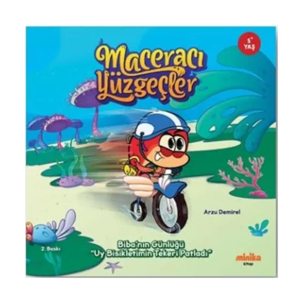 Maceracı Yüzgeçler: Biba’nın Günlüğü - Uy Bisikletimin Tekeri Patladı