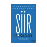 Osmanlı'dan Cumhuriyet'e Şiir Antolojisi