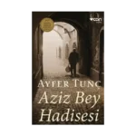 Aziz Bey Hadisesi (Ciltli)