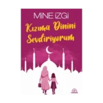 Kızıma Dinini Sevdiriyorum
