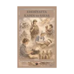 Edebiyatta Kadın Ve Savaş