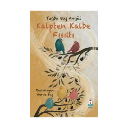 Kalpten Kalbe Fısıltı
