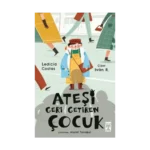 Ateşi Geri Getiren Çocuk
