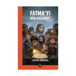 Fatma’yı Kim Kaçırdı?