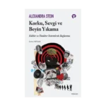 Korku, Sevgi ve Beyin Yıkama