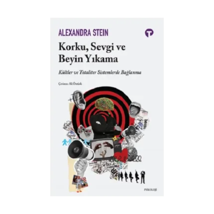 Korku, Sevgi ve Beyin Yıkama