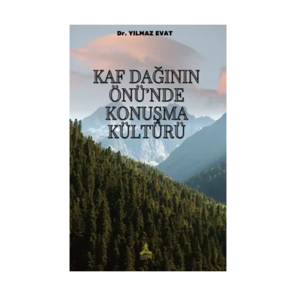 Kaf Dağının Önü’nde Konuşma Kültürü