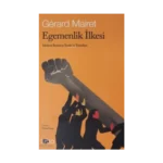 Egemenlik İlkesi;Modern İktidarın Tarihi ve Temelleri