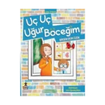 Zıpır Öyküler 1 - Uç Uç Uğur Böceğim