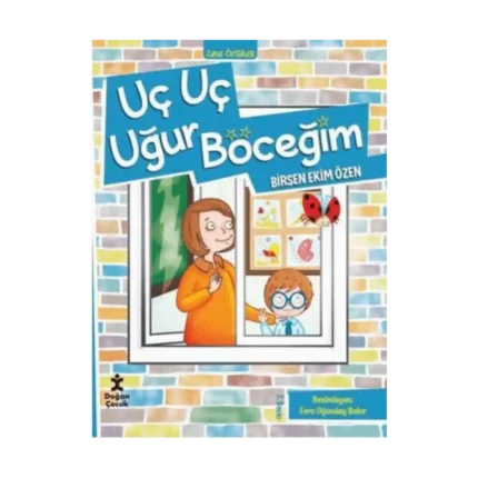 Zıpır Öyküler 1 - Uç Uç Uğur Böceğim