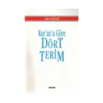 Kur’an’a Göre Dört Terim
