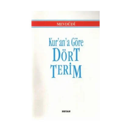 Kur’an’a Göre Dört Terim