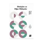 Dönüşüm Ve Diğer Hikayeler