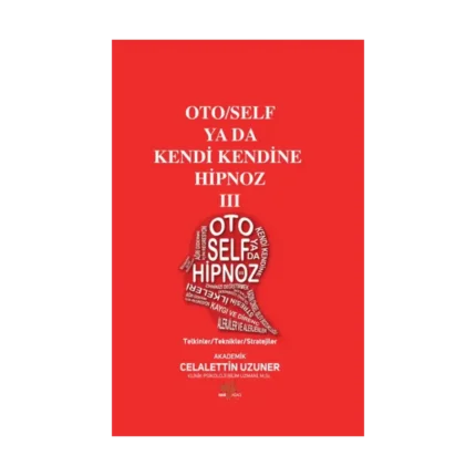 Oto/Self ya da Kendi Kendine Hipnoz III