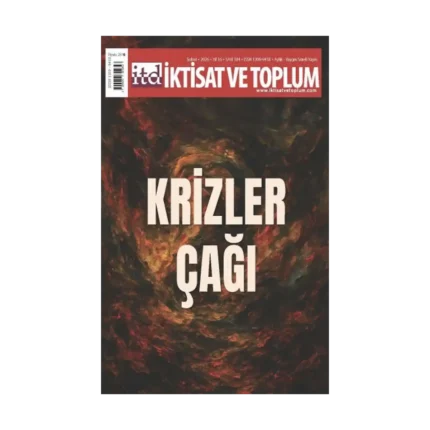 İktisat ve Toplum Dergisi 184. Sayı  Krizler Çağı