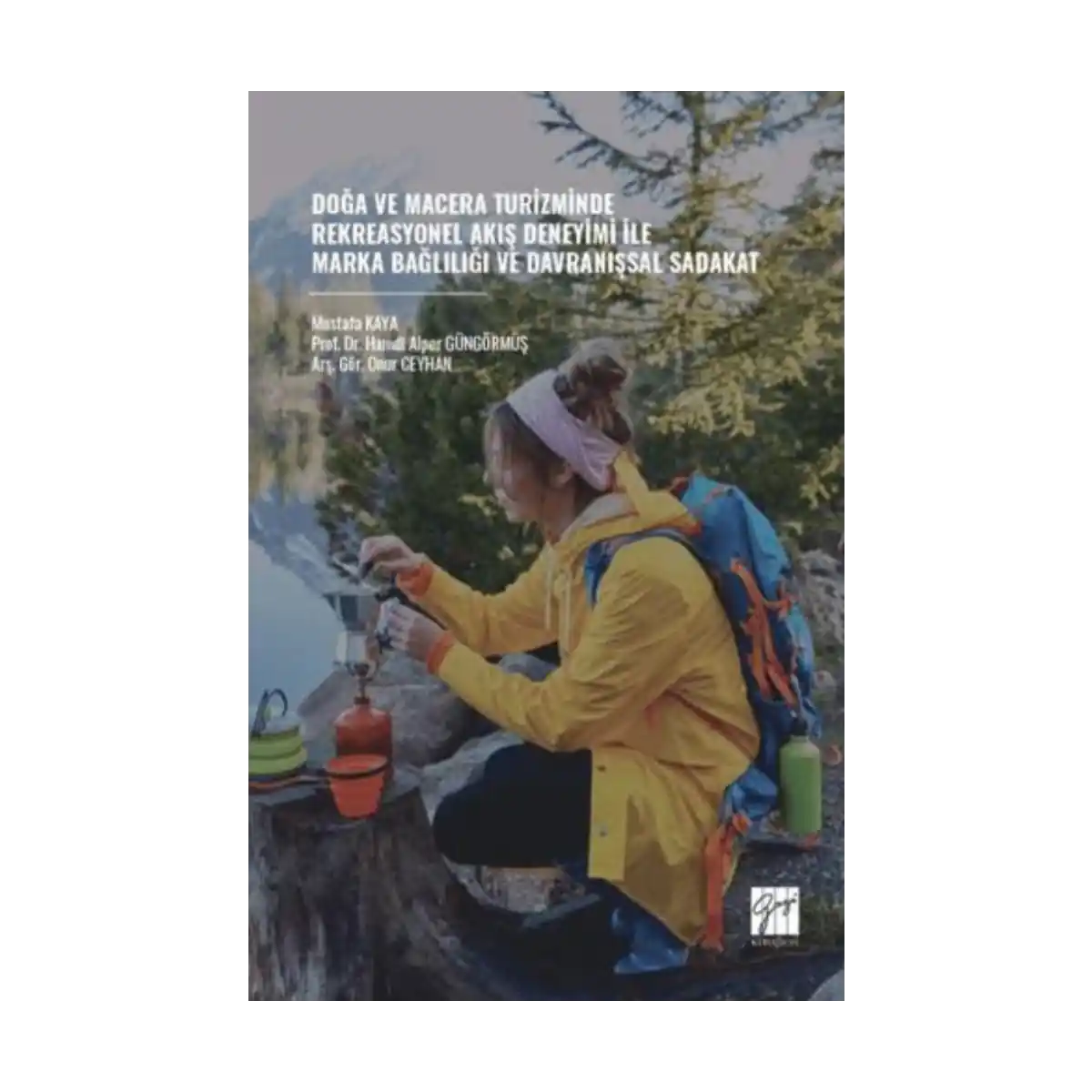 9f004-doga-ve-macera-turizminde-rekreasyonel-akis-deneyimi-ile-marka-bagliligi-ve-davranissal-sadakat-1-1.webp Doğa ve Macera Turizminde Rekreasyonel Akış Deneyimi İle Marka Bağlılığı ve Davranışsal Sadakat - Görsel 1