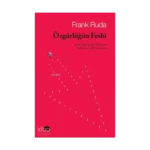 Özgürlüğün; Kaderciliğin Çağdaş Dönemde Kullanımının Bir Savunması