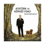 Atatürk ve Köpeği Foks