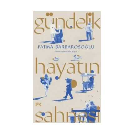 Gündelik Hayatın Sahnesi