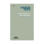 İnsan Haklarını Kim Öldürdü? - İnsan Hakları Eleştirileri Üzerine