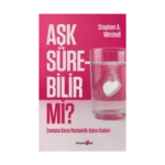 Aşk Sürebilir mi? ;Zamana Karşı Romantik Aşkın Kaderi