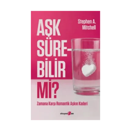 Aşk Sürebilir mi? ;Zamana Karşı Romantik Aşkın Kaderi