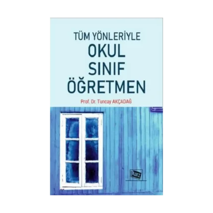 Tüm Yönleriyle Okul-Sınıf-Öğretmen