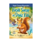 Küçük Sincap ve Deniz Kızı – Söğüt Ormanı Maceraları