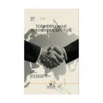 Türk Diplomasi Tarihinden Kesitler