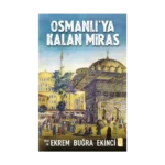 Osmanlı'ya Kalan Miras