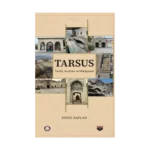 Tarsus Tarihi, Anıtları ve Hikayeleri