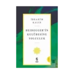 Heidegger’in Kulübesine Yolculuk
