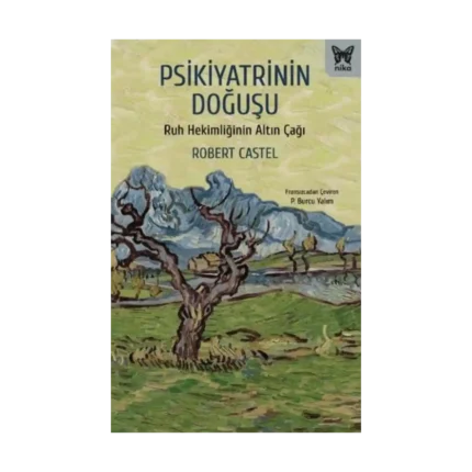 Psikiyatrinin Doğuşu