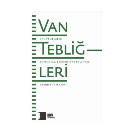 Van Tebliğleri Van ve Çevresi Toplumsal Ekonomik ve Kültürel Tarihi Konferansı