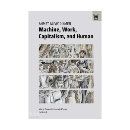 Machine, Work, Capitalism and Human