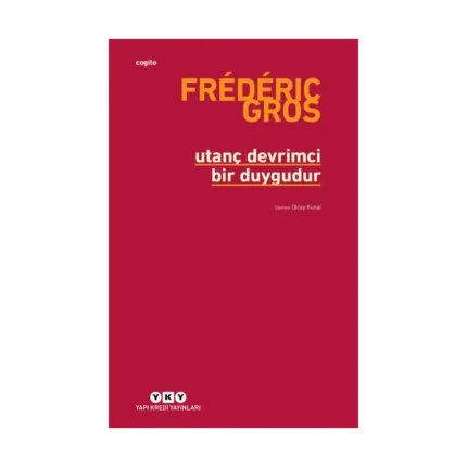 Utanç Devrimci Bir Duygudur