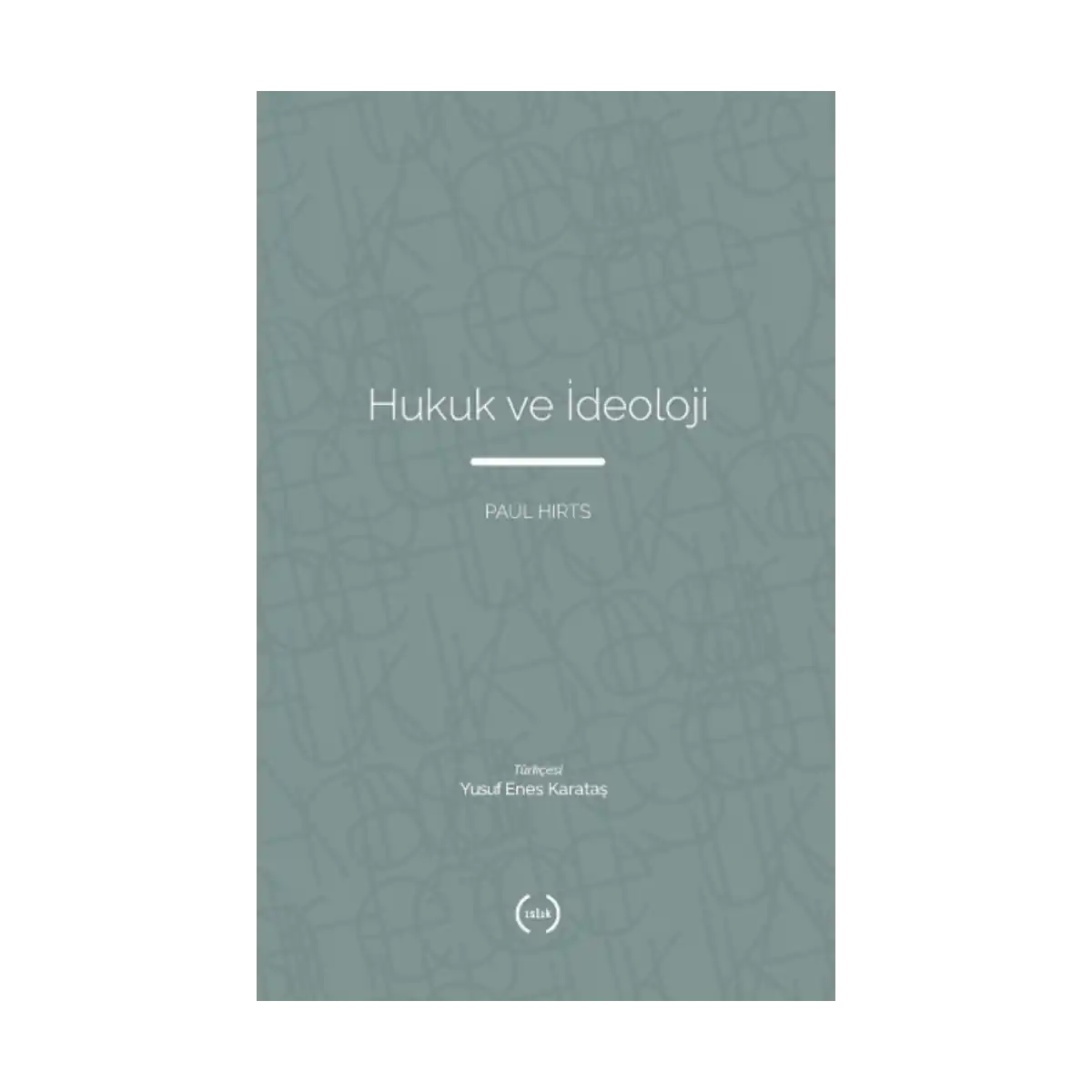 b21c5-hukuk-ve-ideoloji-1-1.webp Hukuk ve ideoloji - Görsel 1