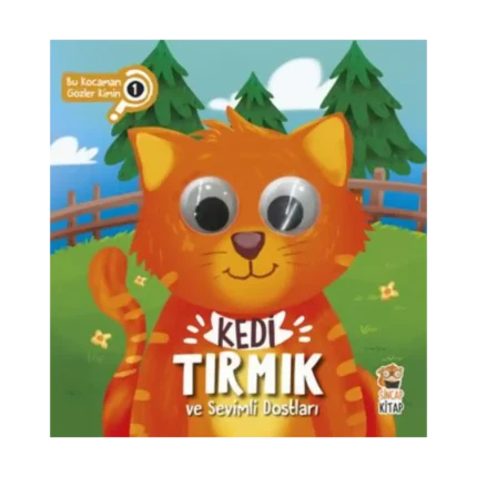 Kedi Tırmık ve Sevimli Dostları (Bu Kocaman Gözler Kimin?)