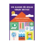 Var Olmamış Bir Okulun Gerçek Hikayesi